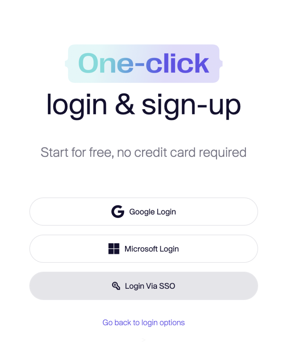 Google、Microsoft、SSOでのワンクリックログイン・サインアップ—クレジットカード不要。