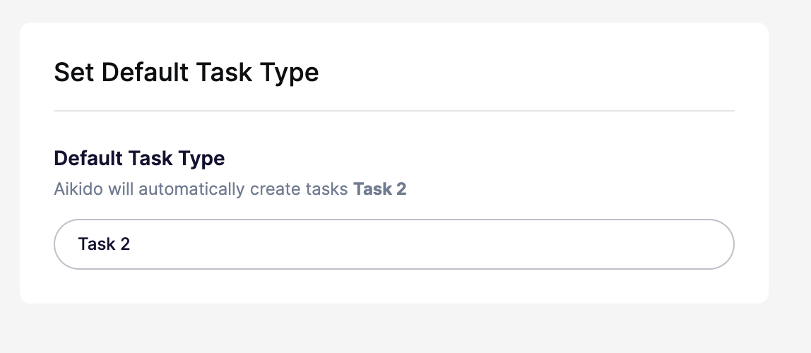 自動タスク作成のためにデフォルトのタスクタイプを「Task 2」に設定します。